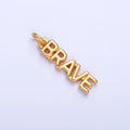 16K Gold plated "BRAVE" Script Charm in Gold & Silver | W317 - DLUXCA